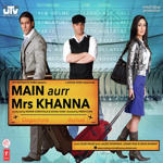 Main Aurr Mrs Khanna (2009) Mp3 Songs